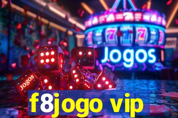 f8jogo vip